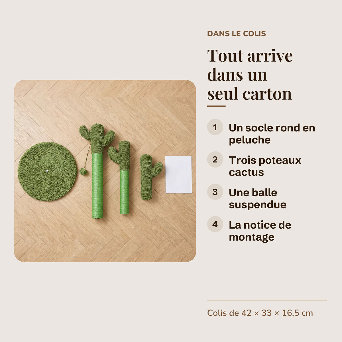 Contenu du colis : socle rond en peluche, trois poteaux cactus, balle suspendue et notice de montage